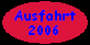 Ausfahrt 2006